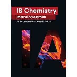 IB Chemistry Internal Assessment [IA]: Seven Excellent IA for the International Baccalaureate [IB] D... Paperback