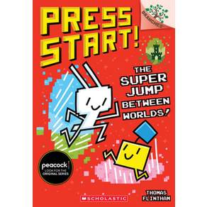 Press Start! #17: The Super Jump Between Worlds! (A Branches Book)