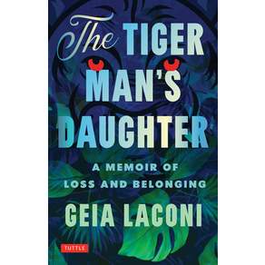(영문도서)The Tiger Man's Daughter: A Memoir of Loss and Belonging Paperback