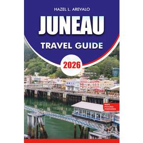 주나우 여행 가이드 2026: 최고의 전문가 팁 명소 지역 비밀 등 알래스카의 숨겨진 수도를 발견하세요... 잊을 수 없는 모험을 위한 여정