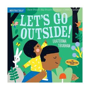 영문 유아도서Let's Go Outside! (Indestructibles: 구강기 아이를 위한 츄잉북 시리즈) Paperback (미국판) 씹어도 되고 찢어지지 않으며 무독성