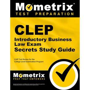 CLEP 기초 비즈니스 법률 시험 비밀 학습 가이드 대학 수준 프로그램을 위한 복습 Mometrix