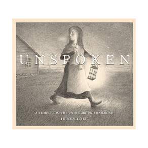 영문 유아도서Unspoken Hardcover (미국판) A Story from the Underground Railroad 9780545399975 2470102