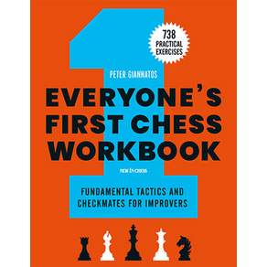 (영문도서) Everyone's First Chess Workbook: Fundamental Tactics and Checkmates for Improvers - 738 Pract... Paperback, New in Chess, English, 9789056919887