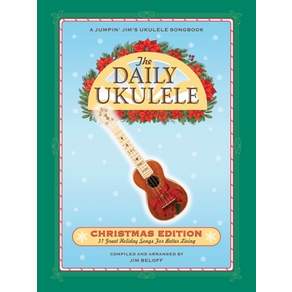(영문도서)The Daily Ukulele: Christmas Edition: 31 Great Holiday Songs for Better Living C... Paperback