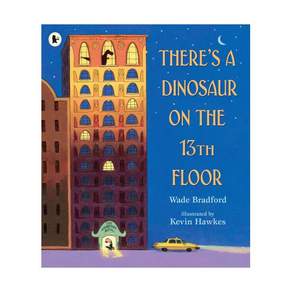 영문 유아도서There's a Dinosaur on the 13th Floor Paperback (영국판) 9781406383126 2420773