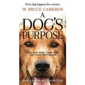 A Dog's Purpose (Book 1):A Novel for Humans