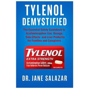 (영문도서)Tylenol Demystified: The Essential Safety Guidebook to Acetaminophen Use Dosage... Paperback