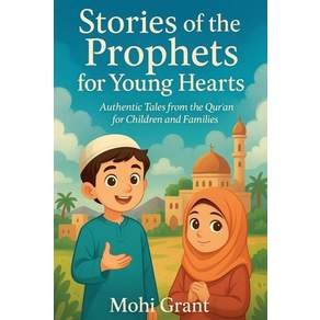 (영문도서)Stories of the Prophets for Young Hearts Paperback, Saidali Mohiyudeenkutty, English, 9798232879754