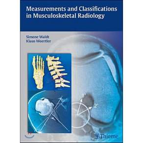 The Measurements and Classifications in Musculoskeletal Radiology : Jennifer Doudna Ge...