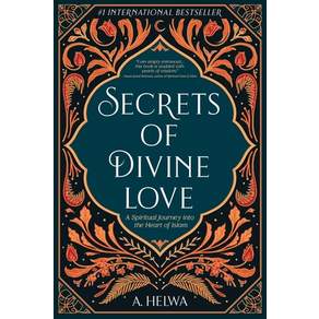 Secrets of Divine Love: A Spiritual Journey into the Heart of Islam Paperback, Naulit Inc., English, 9781734231205
