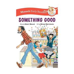 영문 유아도서Munsch Early Readers: Something Good Paperback (미국판) 9781773218816 2469913
