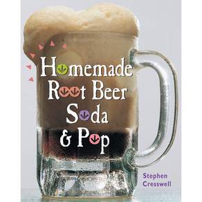 Storey Publishing paperback Book Homemade Root Beer Soda & Pop
