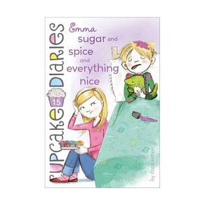 Cupcake Diaries #15: Emma Sugar and Spice Everything Nice Paperback 미국판 9781442474819 2419886