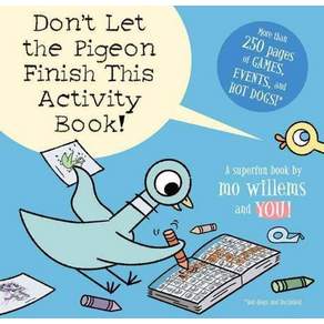 Don't Let the Pigeon Finish This Activity Book!