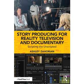 (영문도서)Story Producing for Reality Television and Documentary: Scripting the Unscripted Paperback
