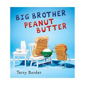 영문 유아도서Big Brother Peanut Butter Hardcover (미국판) 9781524740061 2468527