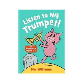 Elephant and Piggie : Listen to My Trumpet! (Paperback 영국판) 9781529525212 2455800