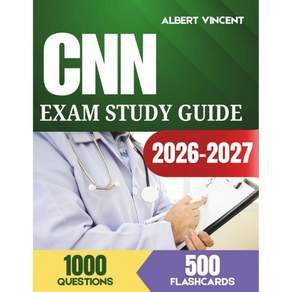 CNN 시험 학습 가이드 20262027 1000문항과 500개의 플래시카드로 구성된 공인 신장 간호사 종합 복습서