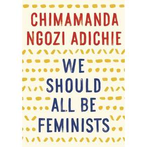 We Should All Be Feminists: