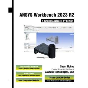 (영문도서) ANSYS Workbench 2023 R2: A Tutorial Approach 6th Edition Paperback, Cadcim Technologies, English, 9781640572324