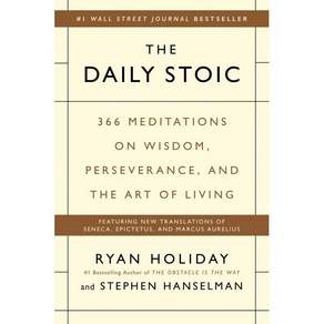 The Daily Stoic: 366 Meditations on Wisdom Perseverance and the Art of Living : 366 M...