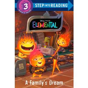 Step into Reading 3 : Disney Pixar Elemental : A Family's Dream