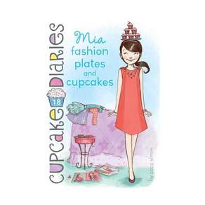 Cupcake Diaries #18: Mia Fashion Plates and Cupcakes Paperback 미국판 9781442497900 2419883