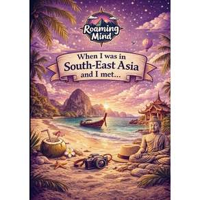 (영문도서)When I was in South-East Asia and I met...: A Travel Friends Book Paperback