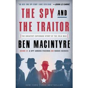 The Spy and the Traitor: The Greatest Espionage Story of the Cold War Paperback