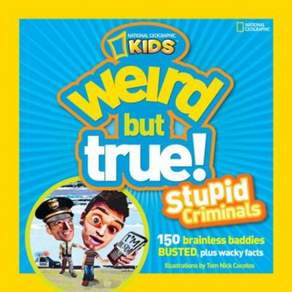 Weird But True: Stupid Criminals