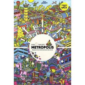 Day & Night: Metropolis : Explore the world around the clock