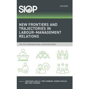 (영문도서)New Frontiers and Trajectories in Labour-Management Relations Hardcover