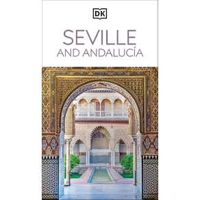 DK 세비야와 안달루시아: 꼭 가봐야 할 명소. 문화와 역사. 자세한 지도와 투어. 트리아나 그라나다 등을 다룹니다 여행 가이드