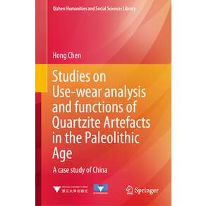 (영문도서)Studies on Use-Wear Analysis and Functions of Quartzite Artefacts in the Paleoli... Hardcover