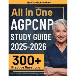 AGPCNP 자격증 복습 업데이트된 올인원 AGPCNPBC 복습과 ANCC를 위한 상세한 해설이 포함된 300개의 연습 문제 ... 자격 시험 전체 길이 테스트 2회