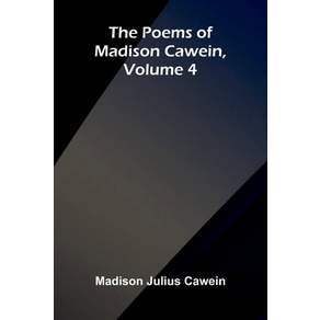 (영문도서)The Poems of Madison Cawein Volume 4 Paperback