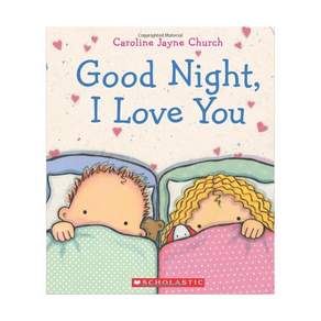 영문 유아도서Good Night I Love You 패딩커버 Board book (미국판) 9780545392150 2454239
