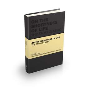 (영문도서) On the Shortness of Life: The Stoic Classic Hardcover, Capstone, English, 9781907312540