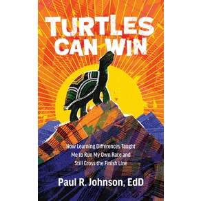 (영문도서)Turtles Can Win: How Learning Differences Taught Me to Run My Own Race and Still... Hardcover