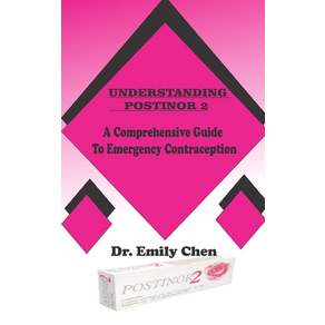 (영문도서) Understanding Postinor 2: A Comprehensive Guide to Emergency Contraception Paperback, Independently Published, English, 9798328884396
