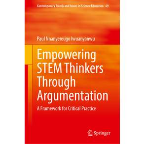 (영문도서)Empowering Stem Thinkers Through Argumentation: A Framework for Critical Practice Hardcover