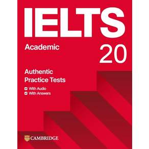 IELTS 20 Academic Authentic Practice Tests Student's Book with Audio with Answers