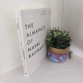 The Almanack of Naval Ravikant A Guid