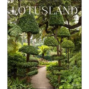 Lotusland : A Botanical Garden Paradise