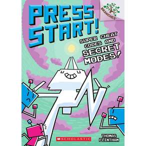 Press Start! #11 : Super Cheat Codes and Secret Modes! (A Branches Book)