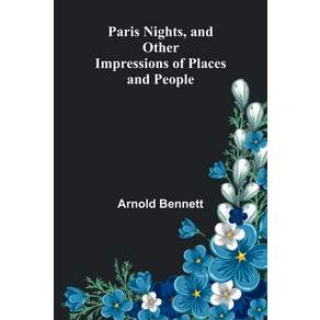 (영문도서)Paris Nights and Other Impressions of Places and People Paperback