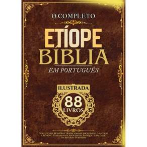 비블리아 에티오페 엠 포르투게스 일루스트라다 Coleçãoo de 88 livros tradicionais into o Antigo e Novo Testamino Apóc