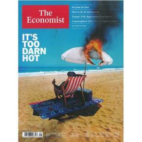 The Economist (주간) : 2026년 07월 18일 : IT'S TOO DARN HOT