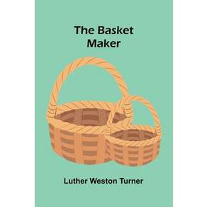 (영문도서)The basket maker Paperback